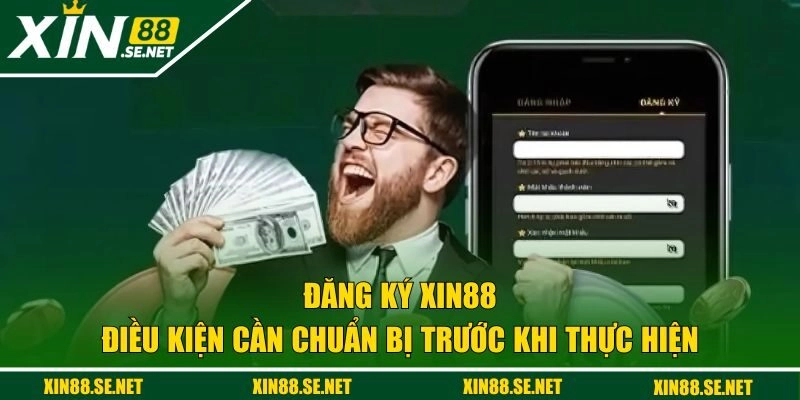 Điều kiện để đăng ký XIN88