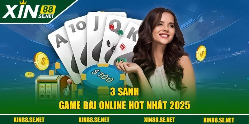 3 sảnh game bài hot nhất