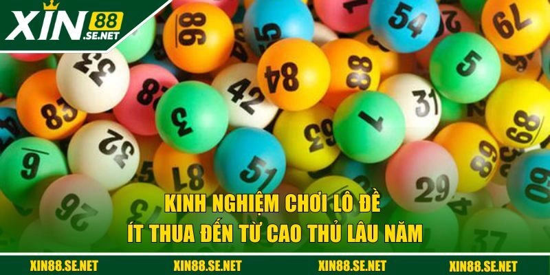 Kinh Nghiệm Chơi Lô Đề