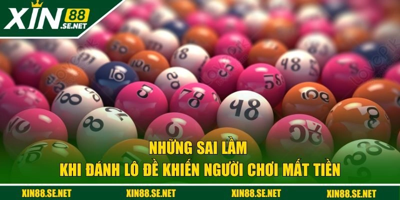 Sai lầm khi đánh lô đề
